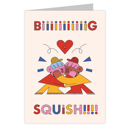 Front of the Big Squish! reusable love card