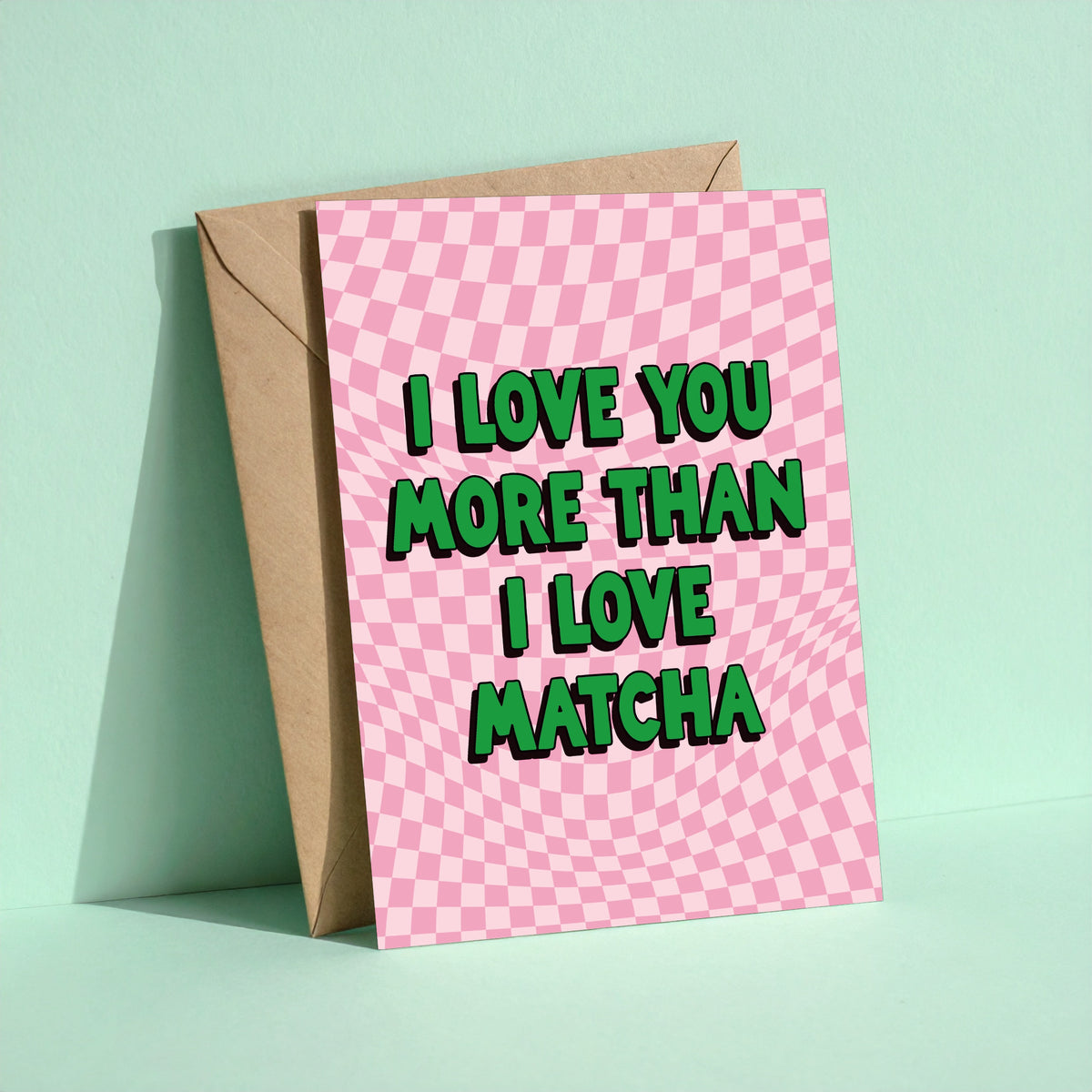More Than Matcha reusable love card with kraft envelope