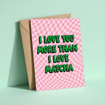 More Than Matcha reusable love card with kraft envelope