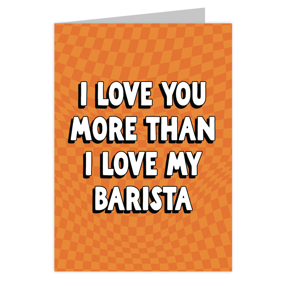 Front of the More Than My Barista reusable love card