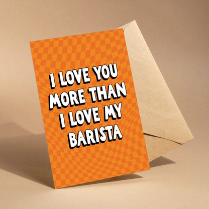 More Than My Barista reusable love card with kraft envelope