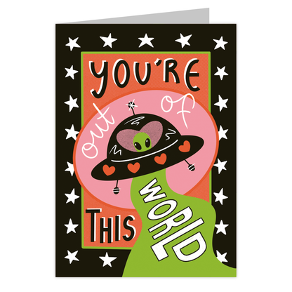 Front of the You're Out of This World reusable love card